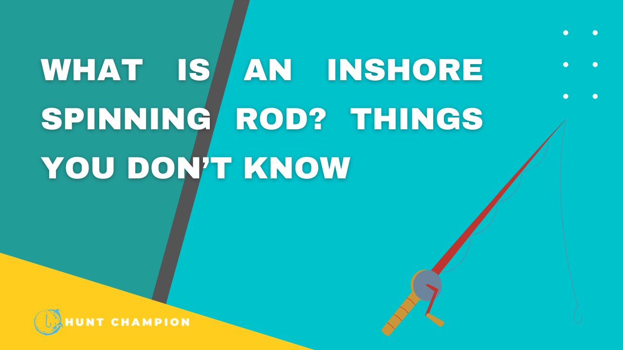 What is an Inshore Spinning Rod