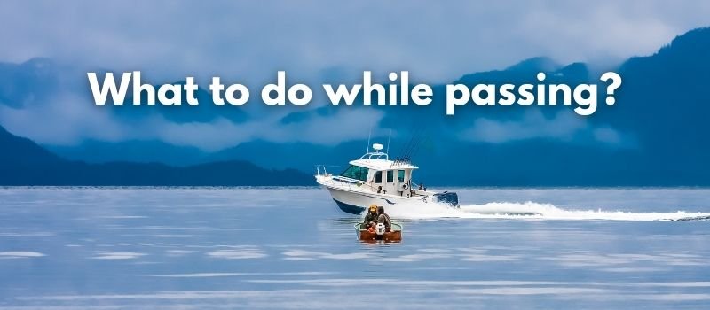 What Should You Do When Passing a Fishing Boat?