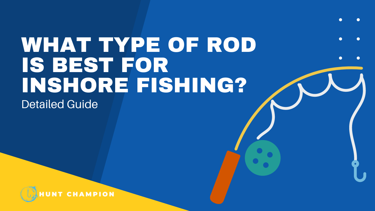 What type of rod is best for inshore fishing