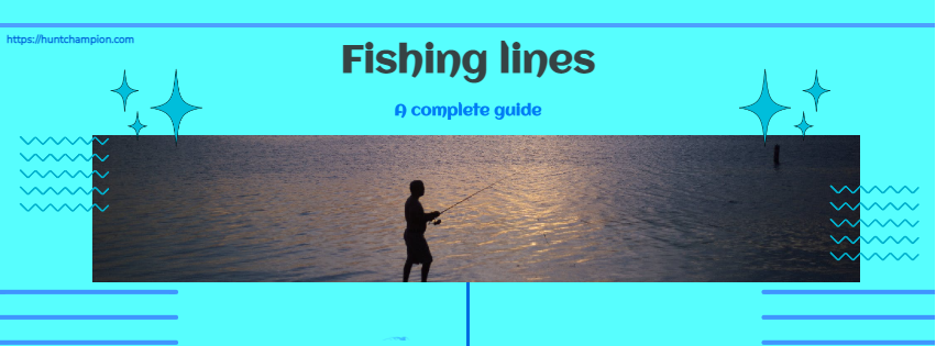 What are the different types of fishing line?